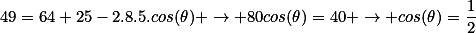 49=64+25-2.8.5.cos(\theta) \rightarrow 80cos(\theta)=40 \rightarrow cos(\theta)=\frac{1}{2}