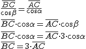 \\ \frac{\overline{BC}}{\cos \beta} = \frac{\overline{AC}}{\cos \alpha} \\\\ \overline{BC} \cdot \cos \alpha = \overline{AC} \cdot \cos \beta \\\\ \overline{BC} \cdot \cos \alpha = \overline{AC} \cdot 3 \cdot \cos \alpha \\\\ \overline{BC} = 3 \cdot \overline{AC}