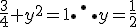\frac{3}{4} + y^2 = 1 \therefore y = \frac{1}{2}