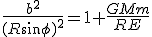 \frac{b^2}{(R\sin\phi)^2}=1+\frac{GMm}{RE}