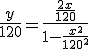 \frac{y}{120}=\frac{\frac{2x}{120}}{1-\frac{x^2}{120^2}}