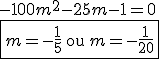 -100m^2-25m-1=0\\\\\boxed{m=-\frac{1}{5}\,\,\text{ou}\,\,m=-\frac{1}{20}}