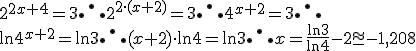 2^{2x+4} = 3 \therefore 2^{2 \cdot (x+2)} = 3 \therefore 4^{x+2} = 3 \therefore \\\\ \ln 4^{x+2} = \ln 3 \therefore (x+2) \cdot \ln 4 = \ln 3 \therefore x = \frac{\ln 3}{\ln 4} - 2 \cong -1,208