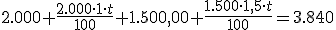 2.000+\frac{2.000 \cdot 1 \cdot t}{100}+1.500,00+ \frac{1.500 \cdot 1,5 \cdot t}{100}=3.840
