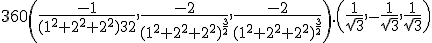 360\left(\frac{-1}{(1^2+2^2+2^2)^\frac{3}{2}},\frac{-2}{(1^2+2^2+2^2)^{\frac{3}{2}}},\frac{-2}{(1^2+2^2+2^2)^{\frac{3}{2}}}\right ).\left(\frac{1}{\sqrt3},-\frac{1}{\sqrt3},\frac{1}{\sqrt3}\right)