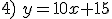 4)\,\,y = 10x + 15
