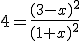 4=\frac{(3-x)^2}{(1+x)^2}