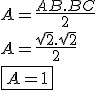 A=\frac{AB.BC}{2}\\\\A=\frac{\sqrt{2}.\sqrt{2}}{2}\\\\\boxed {A=1}
