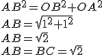 AB^2=OB^2+OA^2\\\\AB=\sqrt{1^2+1^2}\\\\AB=\sqrt{2}\\\\AB=BC=\sqrt{2}
