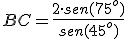 BC = \frac{2\cdot sen(75^o)}{sen(45^o)}