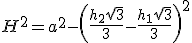 H^2=a^2-\left(\frac{h_2\sqrt{3}}{3}-\frac{h_1\sqrt{3}}{3}\right)^2
