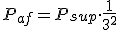 P_{af}=P_{sup}\cdot \frac{1}{3^2}