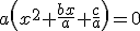 a\left(x^2+\frac{bx}{a}+\frac{c}{a}\right)=0