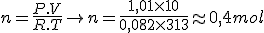 n=\frac{P.V}{R.T}\rightarrow n=\frac{1,01\times 10}{0,082\times 313}\approx 0,4mol