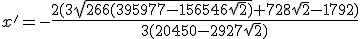 x' = -\frac{2(3\sqrt{266(395977-156546\sqrt{2})}+728\sqrt{2}-1792)}{3(20450-2927\sqrt{2})}