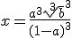x=\frac{a^3\sqrt[3]b^3}{(1-a)^3}