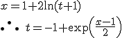 x=1+2\ln (t+1) \\\\ \therefore \,\,\,t=-1+\exp\left(\frac{x-1}{2}\right)