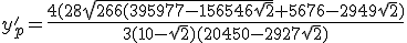 y'_p = \frac{4(28\sqrt{266(395977-156546\sqrt{2}}+5676-2949\sqrt{2})}{3(10-\sqrt{2})(20450-2927\sqrt{2})}