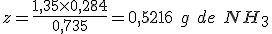 z=\frac{1,35 \times 0,284}{0,735}=0,5216 \ g \ de \ NH_3